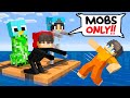 LOCKED On ONE RAFT But We Re MOBS Minecraft