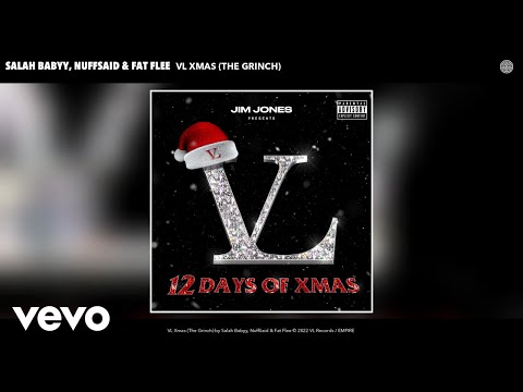 Salah Babyy, NuffSaid, Fat Flee - VL Xmas (The Grinch) (Official Audio)