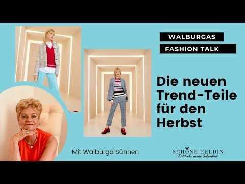 Walburga’s Fashion Talk - Die Trends der neuen Kollektion