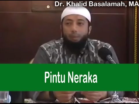 Pintu Pintu Neraka - Khalid Basalamah