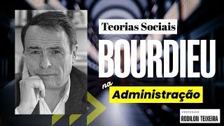 Pierre Bourdieu: O Impacto Poderoso da Sociologia na Administração e na Educação