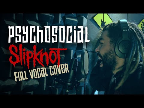 PSYCHOSOCIAL - SLIPKNOT | AMAZING VOCAL COVER