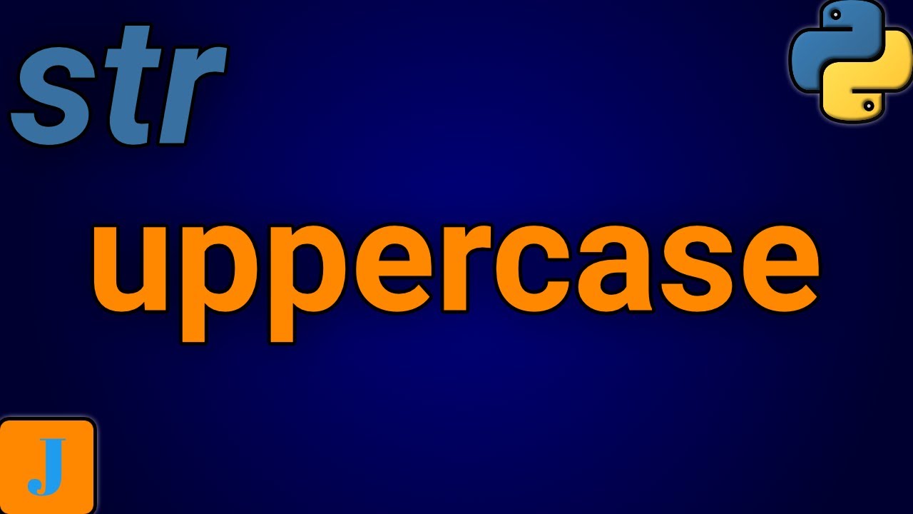 How To Make A String Uppercase In Python