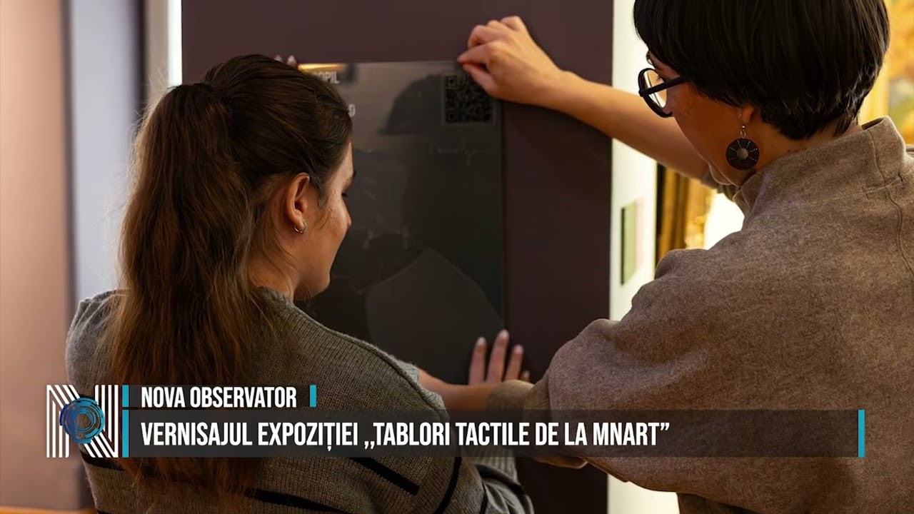 Vernisajul expoziției ,,Tablori tactile de la MNArT”