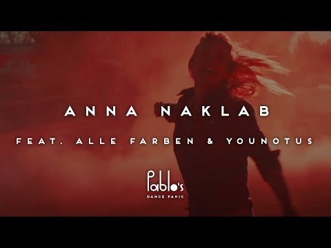 Anna Naklab feat. Alle Farben & YouNotUs - Supergirl (Alle Farben Remix) [Pablo's Official]
