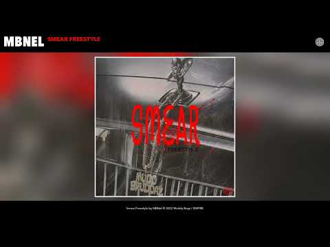 MBNel - Smear Freestyle (Official Audio)