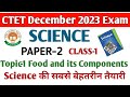 Ctet Science Paper 2 Topic Series Topic 1 Food Sources And Components Of Food Ctet 2023 Ctet