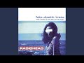 Fake Plastic Trees by Radiohead