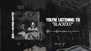 From This Day Forward - &quot;Blackout&quot; (Official Streaming Video)