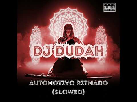 [1 HOUR] v2 DJ Dudah - Automotivo Ritmado (Slowed)