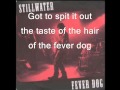Stillwater   Fever Dog w  lyrics   YouTube