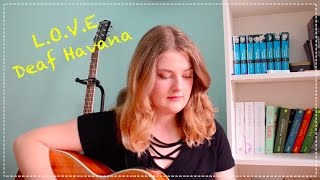 L.O.V.E - Deaf Havana (cover)