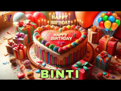 Happy Birthday Binti, Birthday Wishes, Birthday Song, hbd
