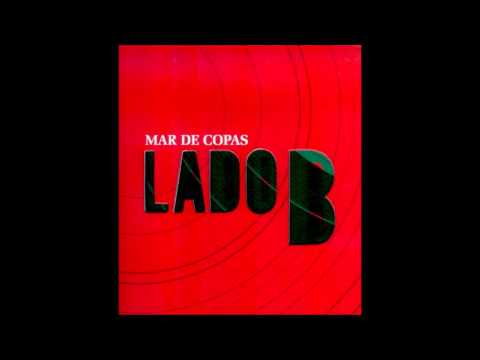 Mar de Copas - Otra Cancion/Con el Mar - Lado B
