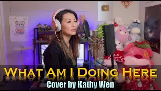 What Am I Doing Here - Jordan Hill | Cover by Kathy Wen