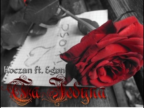 Koczan ft . Egon  - Ta Jedyna
