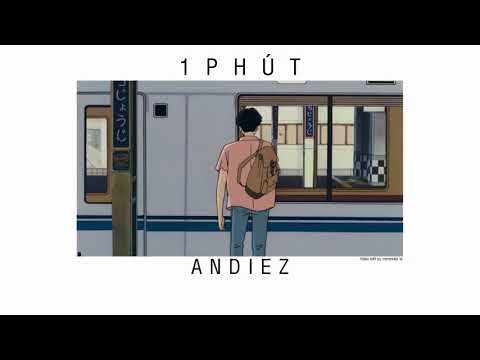 Một Phút - Andiez - Lyrics video  | Se