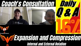 Expansion vs. Compression - External vs. Internal Rotation - BillHartmanPT.com Q&A for The 16%