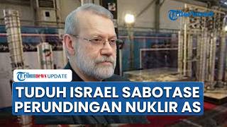 Iran Tuduh Israel Sabotase Perundingan Nuklir dengan AS: Mereka Berjudi Tak hanya dengan Teheran