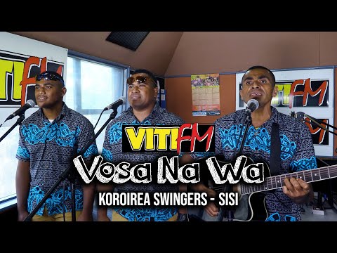 Sisi - Koroirea Swingers (VitiFM Vosa Na Wa)