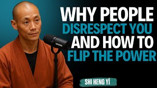 Why People Disrespect You —And How to Flip the Power  || Shi Heng Yi || Powerfull Motivation speech