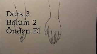 Ders 3 - Bölüm 2 - Önden El Çizimi