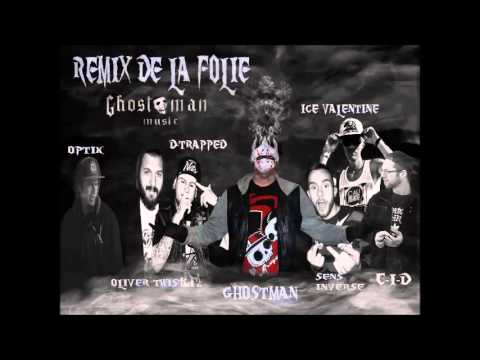 Ghostman - Remix de la Folie feat. D-Trapped , Oliver Twist , SensInverse,Ice Valentine,C-I-D,Optik