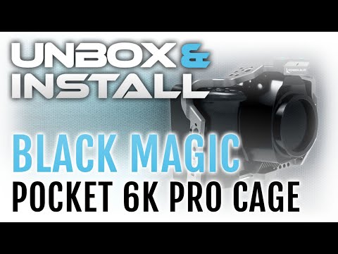 Blackmagic Pocket 6k Pro Cage Overview & Install