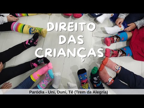 Direito das crianças. Paródia - Uni, Duni, Tê (Trem da Alegria)