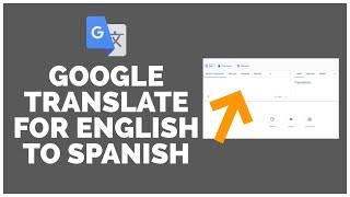 How to Use Google Translate: English to Spanish Google Translation (2022)