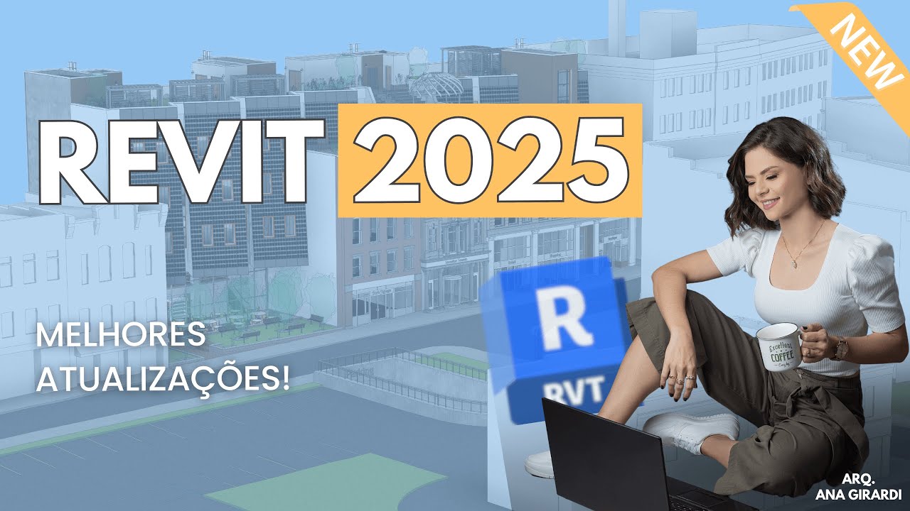 Revit 2025 - Novos recursos e atualizações incríveis para arquitetura | Revit na Prática