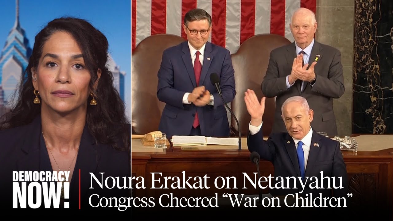 Noura Erakat: During Netanyahu Speech, Congress Cheered "What Is Essentially a War on Children"