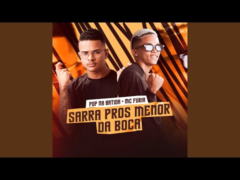 Sarra Pros Menor da Boca