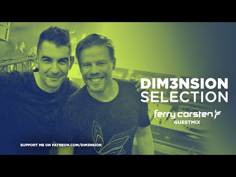 DIM3NSION Selection - Episode 427 (Ferry Corsten Guestmix)