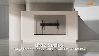 Large Screen Heavy-Duty Fixed/Tilt TV Mounts | LP82 Series | LUMI