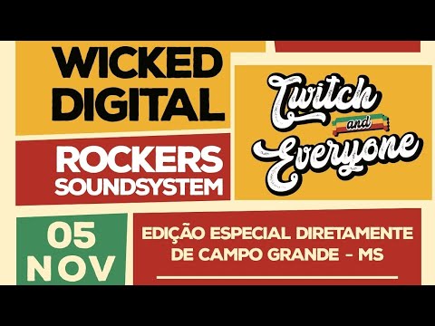 Rockers Sound System encontra Wicked Digital inna Twitch And Everyone