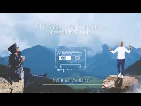 Freeda ft D'Naff - Yahwe
