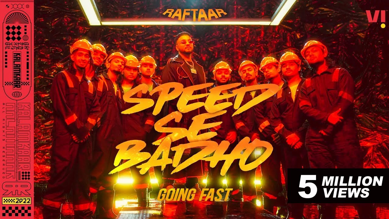 Speed Se Badho (Going Fast) song lyrics in Hindi,Raftaar best 2022 Speed Se Badho (Going Fast) song lyrics in Hindi – Raftaar best 2022