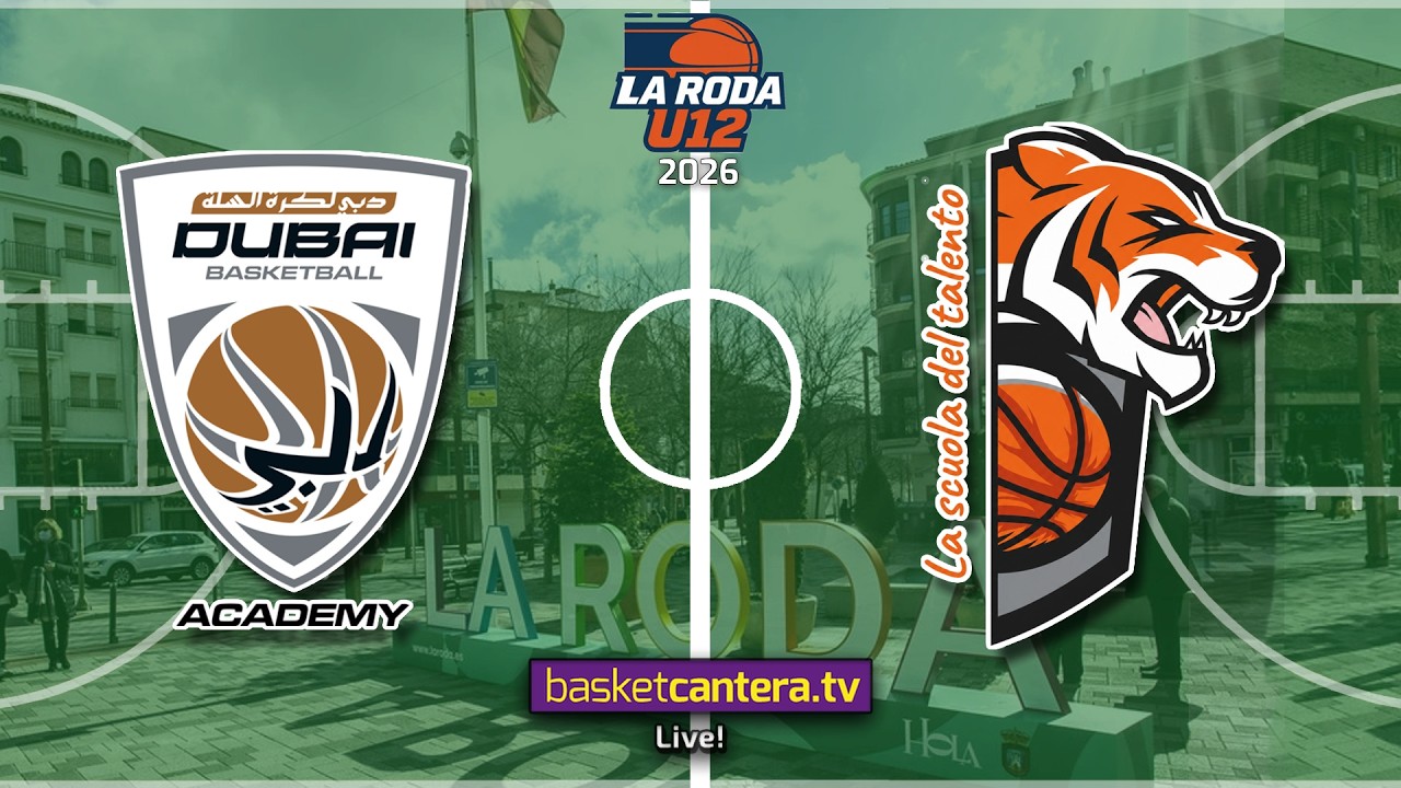 #Directo U12M. DUBAI BASKETBALL vs SCUOLA DE TALENTO.- Torneo Alevín Masc. La Roda Future Stars 2026