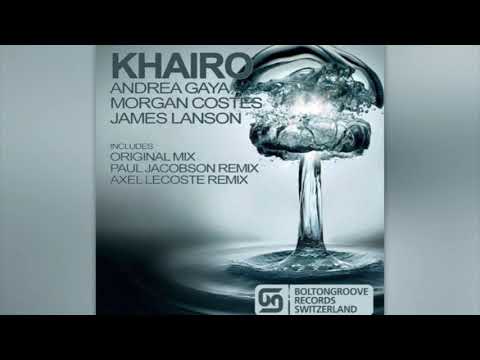 Andrea Gaya, Morgan Costes & James Lanson - Khairo