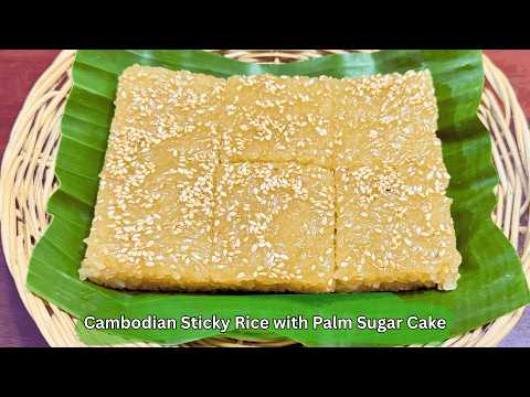 Traditional Cambodian Sticky Rice with Palm Sugar Cake | Easy Recipe