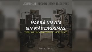 Jeremy Camp - There Will Be a Day (Habrá un Día) Sub. español &amp; Lyrics