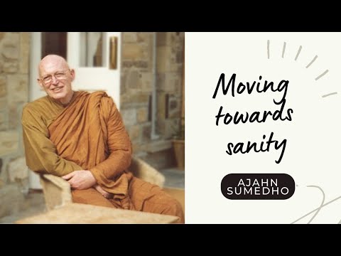 Ajahn Sumedho / 108 Talks / 108/108 - Moving towards sanity