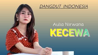 Download lagu KECEWA , Aulia Nirwana Dangdut Klasik Tersedih di dunia mp3 Download lagu KECEWA , Aulia Nirwana Dangdut Klasik Tersedih di dunia mp3
