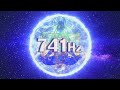 741 Hz Healing Frequency for Toxins, Emotional & Spiritual Detox