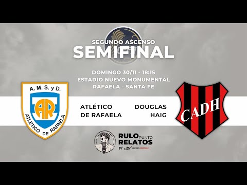 SEMIFINAL FEDERAL A | Atlético Rafaela vs Douglas Haig