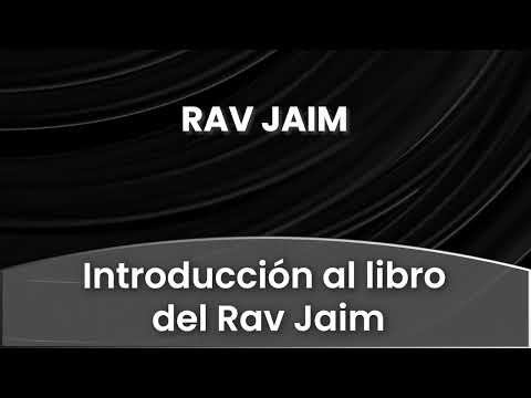 3 - Introducción al libro del Rav Jaim