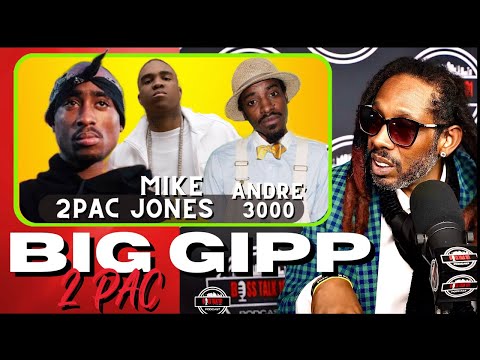Big Gipp on 2PAC Was a Phenomenon! Here is Why! Mike Jones Did It! Me and Andre' 3000!