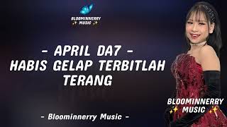 Download lagu April Da7 - Habis Gelap Terbitlah Terang Lirik Lagu Habis Gelap Terbitlah Terang versi April Da7 mp3