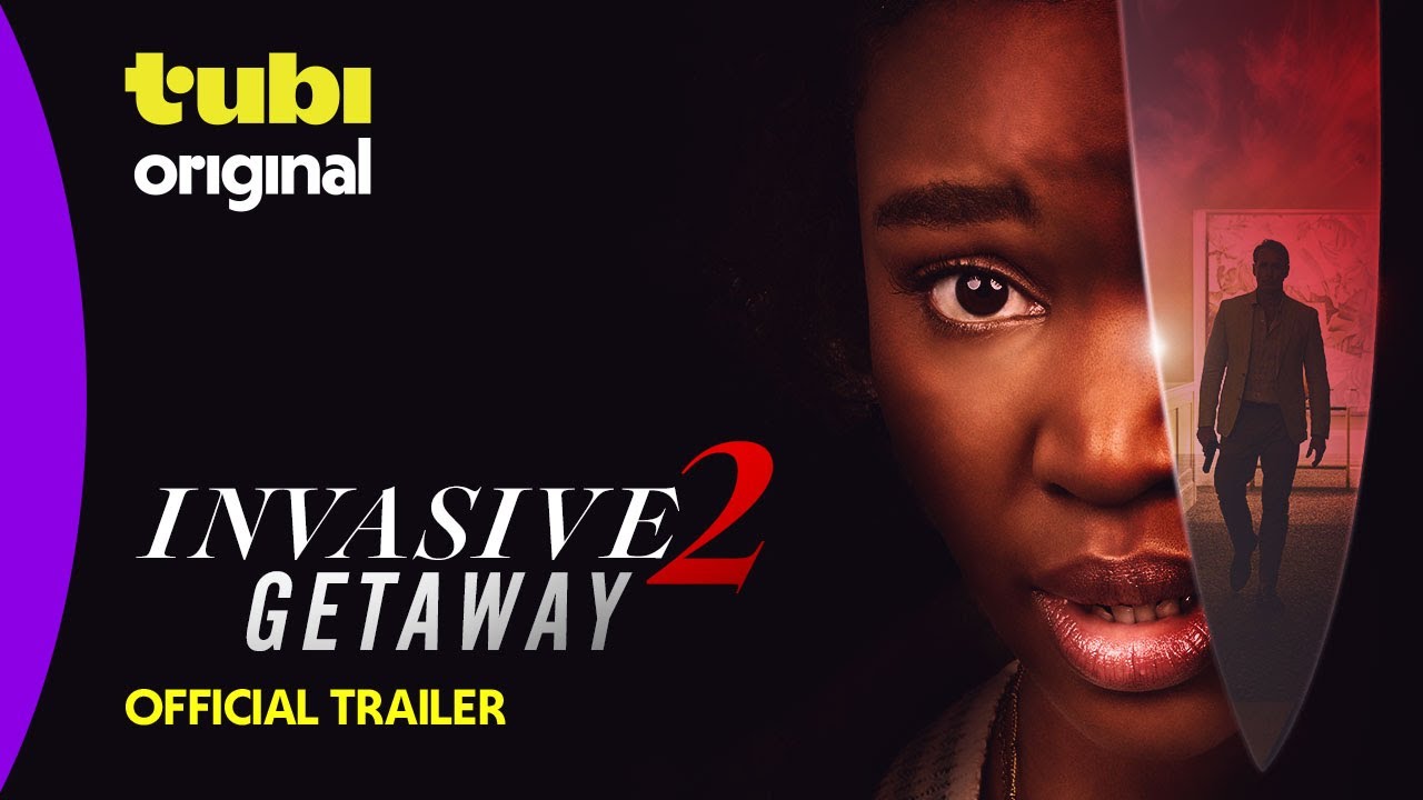 Invasive 2: Getaway | Official Trailer | Tubi Original